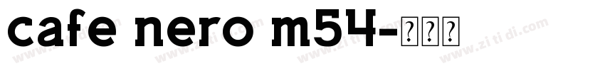 cafe nero m54字体转换